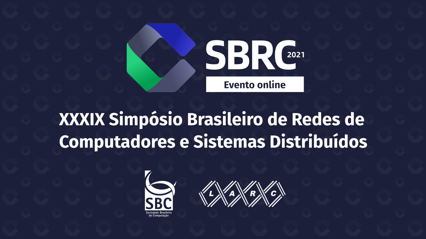 XXXIX Simpósio Brasileiro de Redes de Computadores e Sistemas Distribuídos